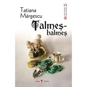 Talmes-balmes - Tatiana Margescu