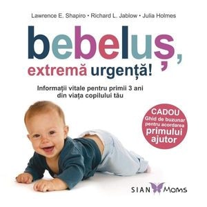 Bebelus, extrema urgenta! - Lawrence E. Shapiro