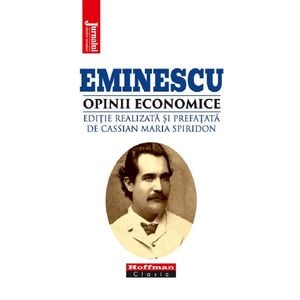 Eminescu, opinii economice - Cassian Maria Spiridon
