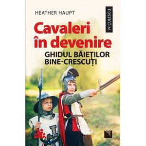 Cavaleri in devenire - Heather Haupt