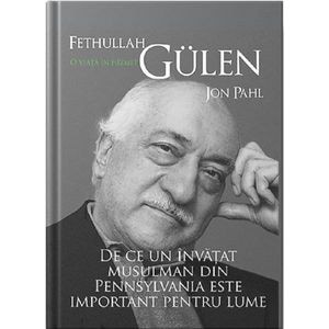 Fethullah Gulen. O viata in hizmet - Jon Pahl