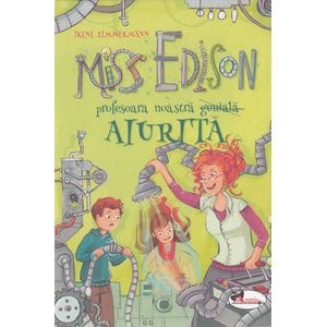 Miss Edison, profesoara noastra aiurita - Irene Zimmermann
