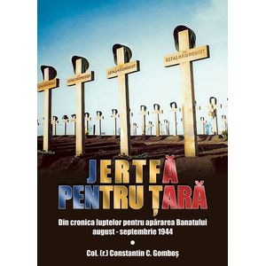 Jertfa pentru tara - Col. (r.) Constantin C. Gombos