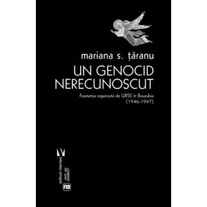 Un genocid nerecunoscut - Mariana S. Taranu