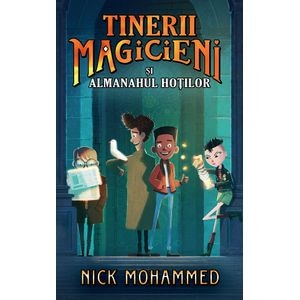 Tinerii magicieni si almanahul sotilor - Nick Mohammed