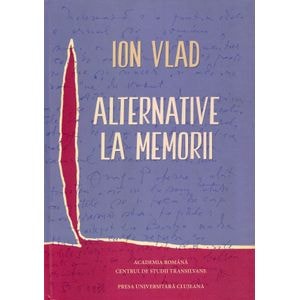 Alternative la memorii - Ion Vlad
