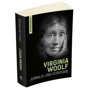 Jurnalul unei scriitoare - Virginia Woolf