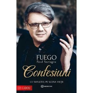 Confesiuni. Cu sufletul pe scena vietii - Paul Surugiu-Fuego