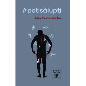 #potisalupti - Alex Sandulache