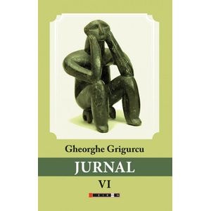 Jurnal Vol.6 - Gheorghe Grigurcu
