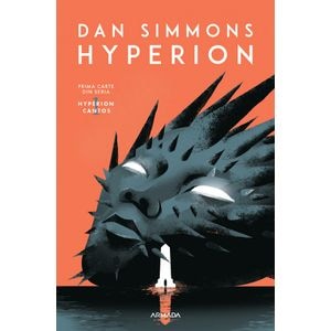Hyperion. Seria Hyperion Cantos Vol.1 - Dan Simmons