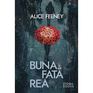 Buna fata rea - Alice Feeney