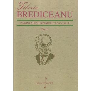 Pagini alese din muzica vocala Tom 1 - Tiberiu Brediceanu