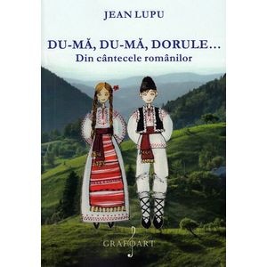 Du-ma, du-ma, dorule... - Jean Lupu
