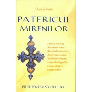 Patericul mirenilor. Pilde pentru secolul XXI - Danion Vasile