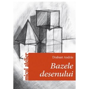 Bazele desenului - Darabant Andras
