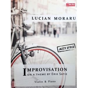 Improvizatii pe o tema de Erik Satie - Lucian Moraru - Vioara si pian