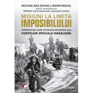 Misiuni la limita imposibilului - Michael Bar-Zohar, Nissim Mishal