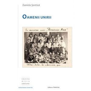 Oamenii unirii - Daniela Sontica