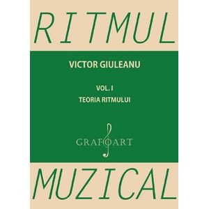 Ritmul muzical vol.1: Teoria ritmului - Victor Giuleanu