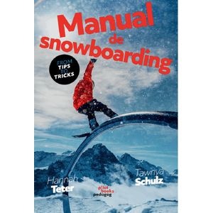 Manual de snowboarding - Hannah Tetter, Tawnya Schultz