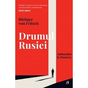 Drumul Rusiei - Rudiger von Fritsch