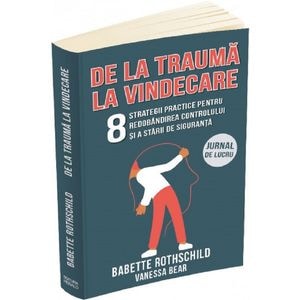 De la trauma la vindecare - Babette Rothschild, Vanessa Bear