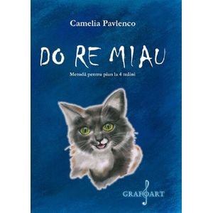 Do Re Miau. Metoda pentru pian la 4 maini - Camelia Pavlenco