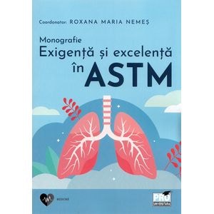 Exigenta si excelenta in astm. Monografie - Roxana Maria Nemes
