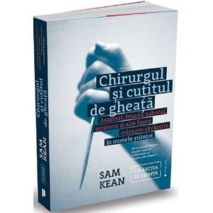 Chirurgul si cutitul de gheata - Sam Kean