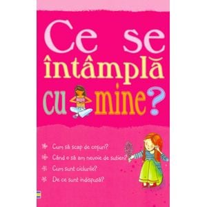 Pentru fete. Ce se intampla cu mine? - Susan Meredith