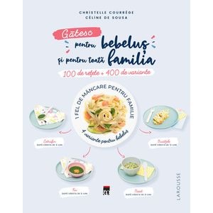 Gatesc pentru bebelus si pentru toata familia - Christelle Courrege, Celine de Sousa