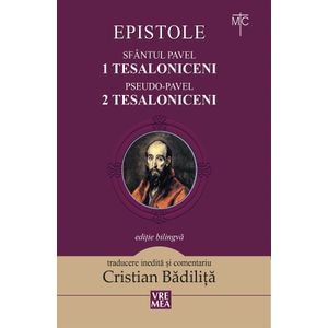Epistole: 1 Tesaloniceni, 2 Tesaloniceni - Sfantul Pavel