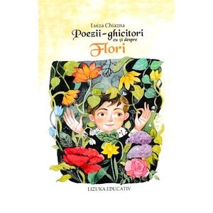 Poezii-ghicitori cu si despre flori - Luiza Chiazna