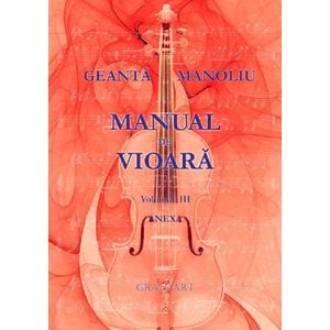 Manual de vioara Vol. 3. Anexa - Geanta Manoliu
