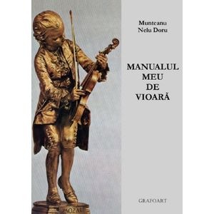 Manualul meu de vioara - N.D. Munteanu
