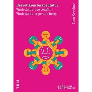 Dezvoltarea terapeutului - Louis Cozolino