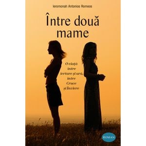 Intre doua mame - Antonios Romeos