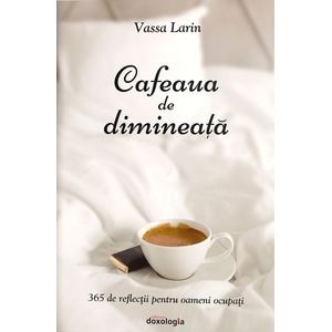 Cafeaua de dimineata - Vassa Larin
