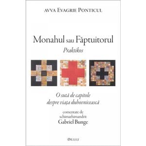 Monahul sau Faptuitorul - Avva Evagrie Ponticul