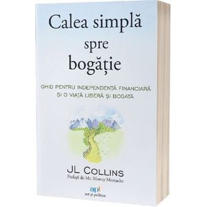Calea simpla spre bogatie - J. L. Collins