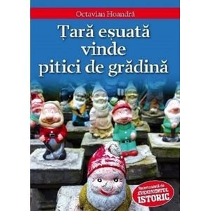 Tara esuata vinde pitici de gradina - Octavian Hoandra
