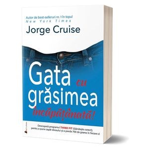 Gata cu grasimea incapatanata! - Jorge Cruise