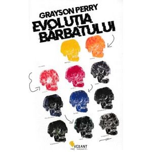 Evolutia barbatului - Grayson Perry