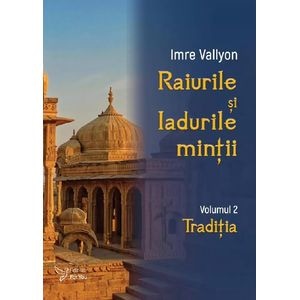 Raiurile si Iadurile mintii Vol.2: Traditia - Imre Vallyon