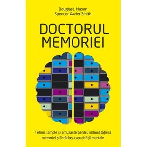 Doctorul memoriei - Douglas J. Mason, Spencer Xavier Smith