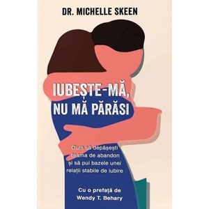 Iubeste-ma, nu ma parasi - Michelle Skeen