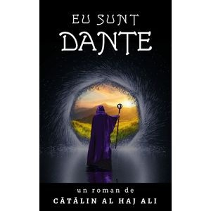 Eu sunt Dante - Catalin Al Haj Ali