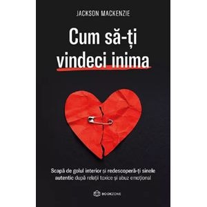 Cum sa-ti vindeci inima - Jackson MacKenzie