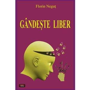 Gandeste liber - Florin Negut